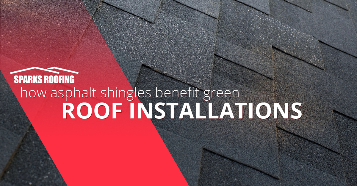 How-Asphalt-Shingles-Benefit-Green-Roof-Installations-5bd886547b2d9
